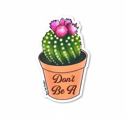 Cactus Sticker Dont Be A Prick Waterproof Laptop Decal and Bumper Sticker