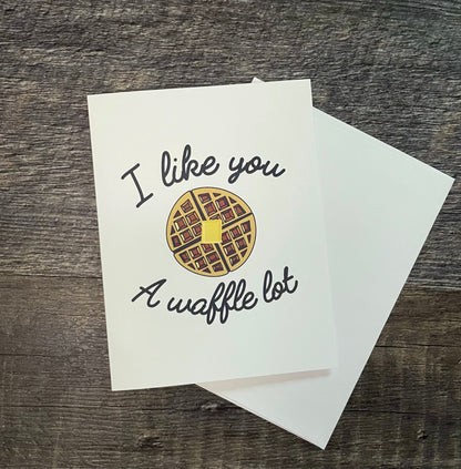 I Like You A Waffle Lot Greeting Card Funny Punny Artwork Blank Gift Card