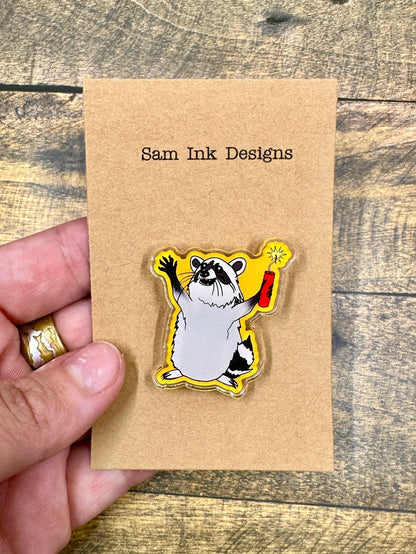 Funny Raccoon Acrylic Pin: Dynamite Graphic Design