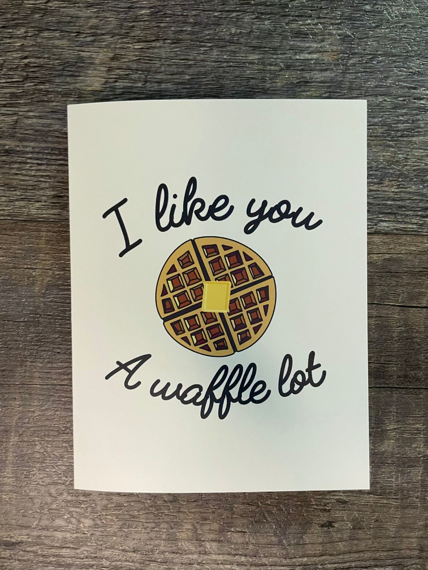 I Like You A Waffle Lot Greeting Card Funny Punny Artwork Blank Gift Card